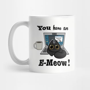 Cat T-Shirt - You have an E-Meow! - Black Cat Mug